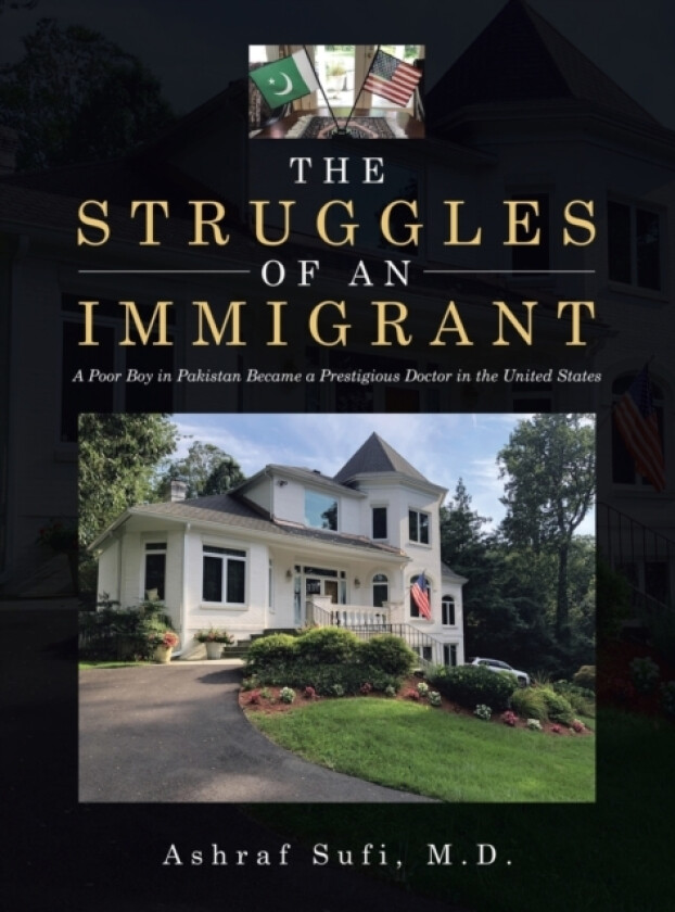 The Struggles of an Immigrant av Ashraf M D Sufi (Hardcover)