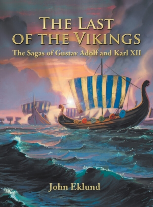 The Last of the Vikings av John Eklund (Hardcover)