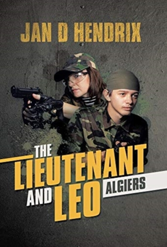 The Lieutenant and Leo av Jan D Hendrix (Hardcover)