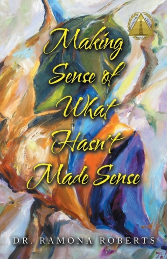 Making Sense of What Hasn't Made Sense av Dr Ramona Roberts (Paperback)