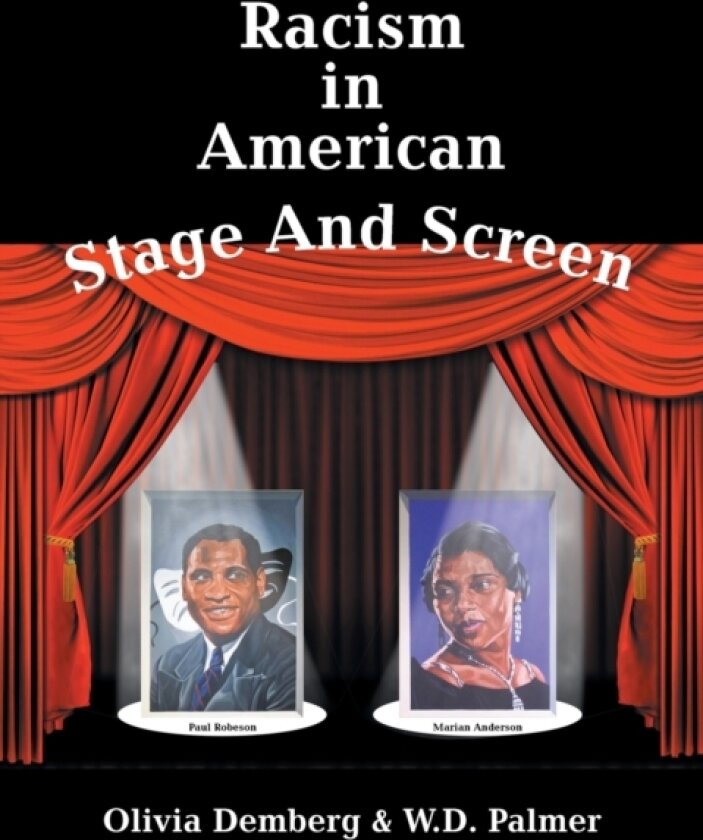 Racism in American Stage and Screen av Olivia Demberg, W D Palmer (Paperback)