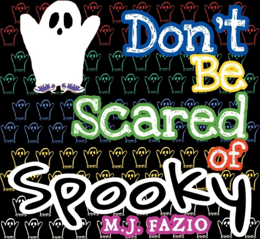 Don't Be Scared of Spooky av M J Fazio (Paperback)