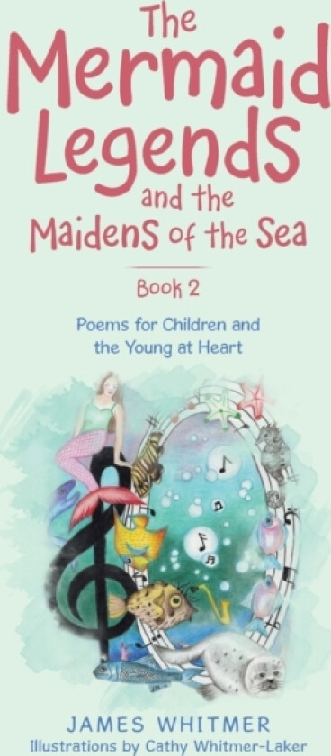 The Mermaid Legends and the Maidens of the Sea - Book 2 av James Whitmer (Paperback)