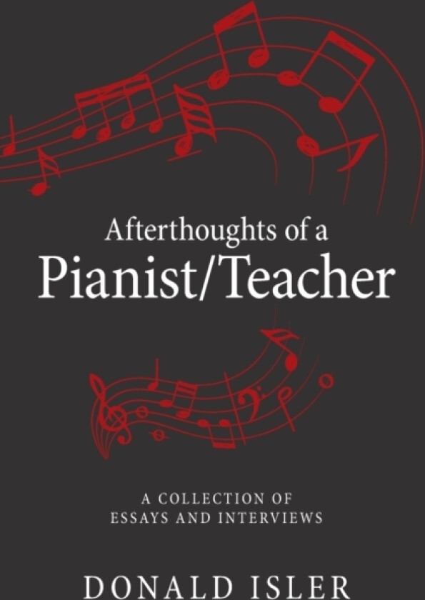 Afterthoughts of a Pianist/Teacher av Donald Isler (Paperback)