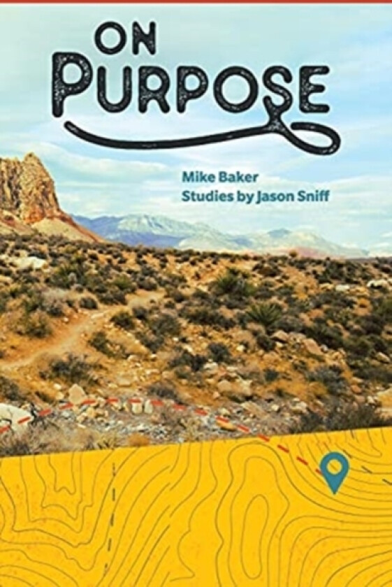 On Purpose av Mike Baker, Jason Sniff (Hardcover)