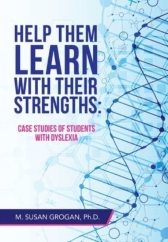 Help Them Learn with Their Strengths av M Susan PH D Grogan (Hardcover)