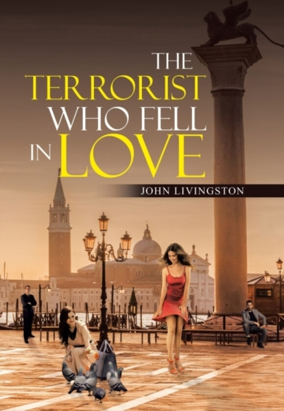 The Terrorist Who Fell in Love av John Livingston (Paperback)