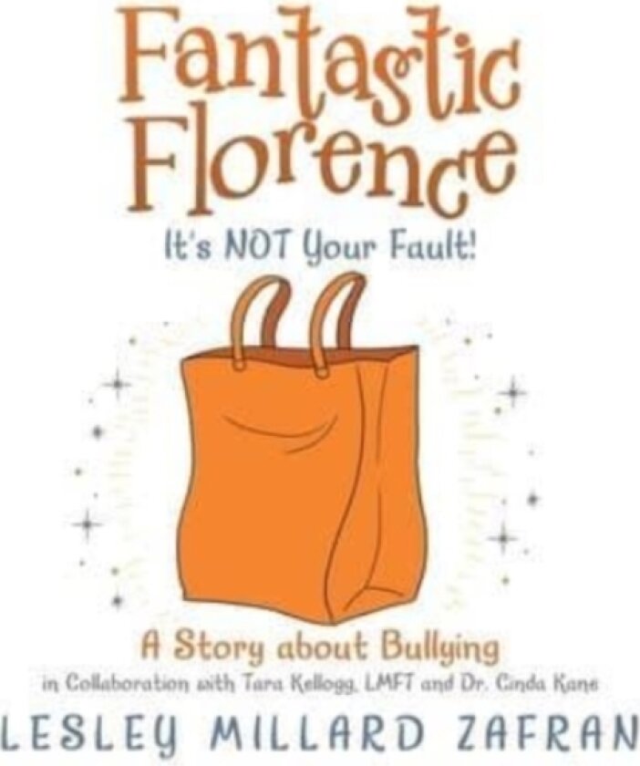 Fantastic Florence It's Not Your Fault! av Lesley Millard Zafran (Paperback)