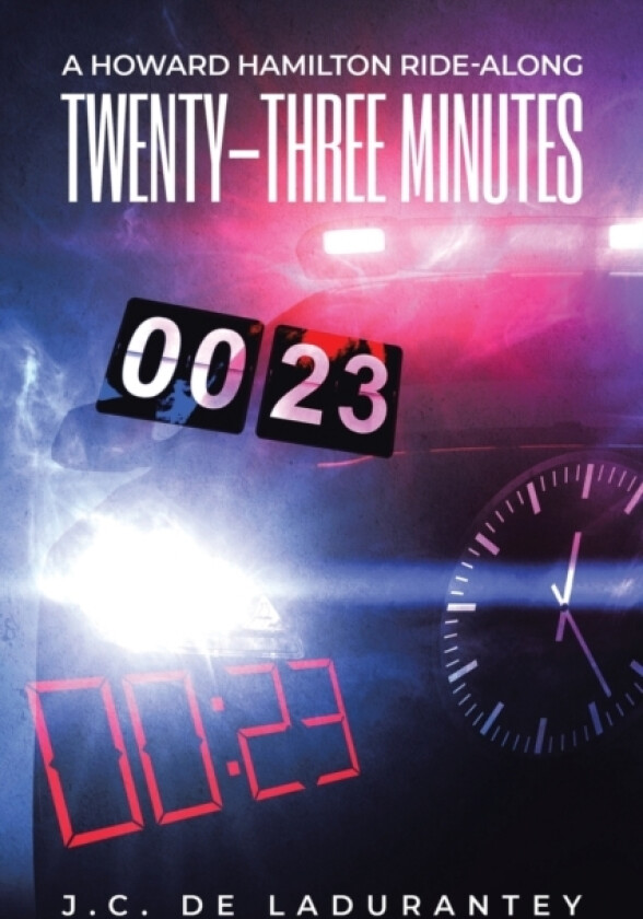 Twenty-Three Minutes av J C De Ladurantey (Paperback)