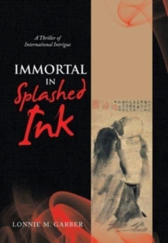 Immortal in Splashed Ink av Lonnie M Garber (Hardcover)