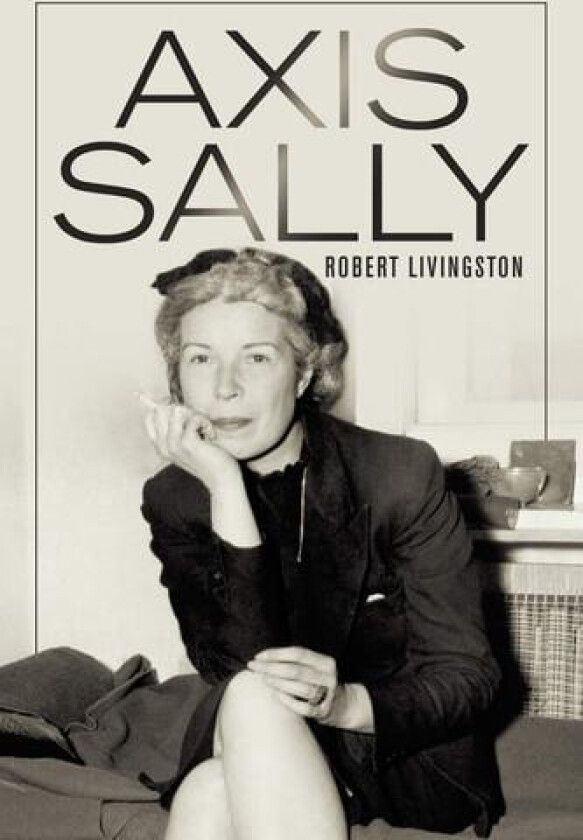 Axis Sally av Robert Livingston (Paperback)