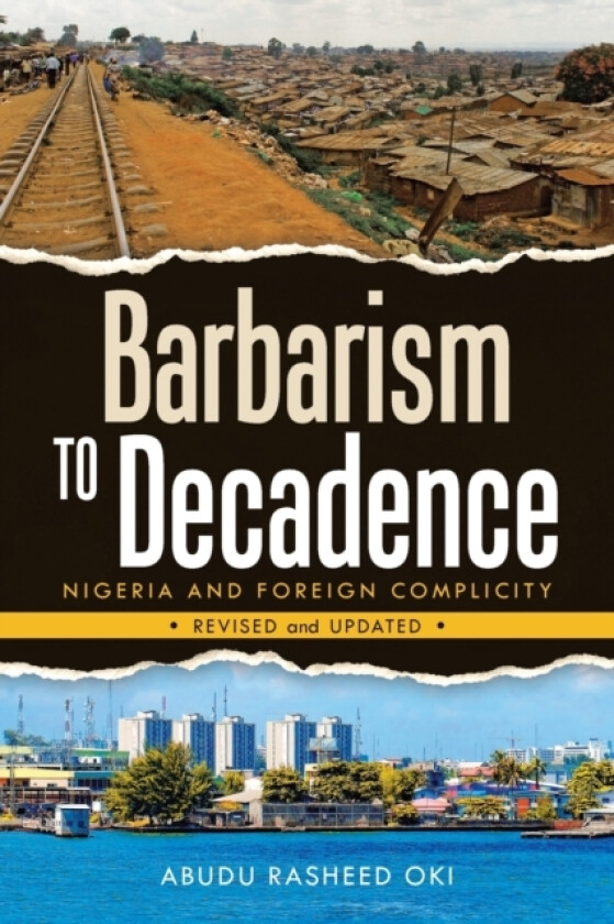 Barbarism to Decadence av Abudu Rasheed Oki (Paperback)