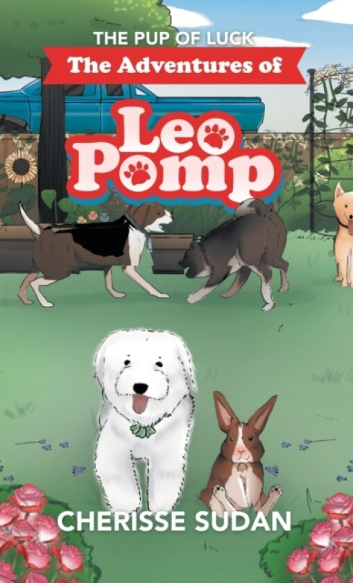 The Adventures of Leo Pomp av Cherisse Sudan (Hardcover)