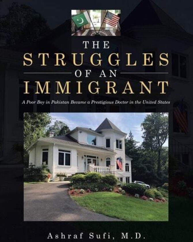 The Struggles of an Immigrant av Ashraf M D Sufi (Paperback)