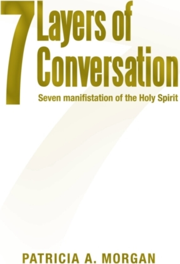 7Layers of Conversation av Patricia A Morgan (Paperback)