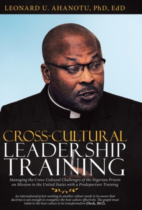 Cross-Cultural Leadership Training av Leonard U PhD Ahanotu Edd (Hardcover)
