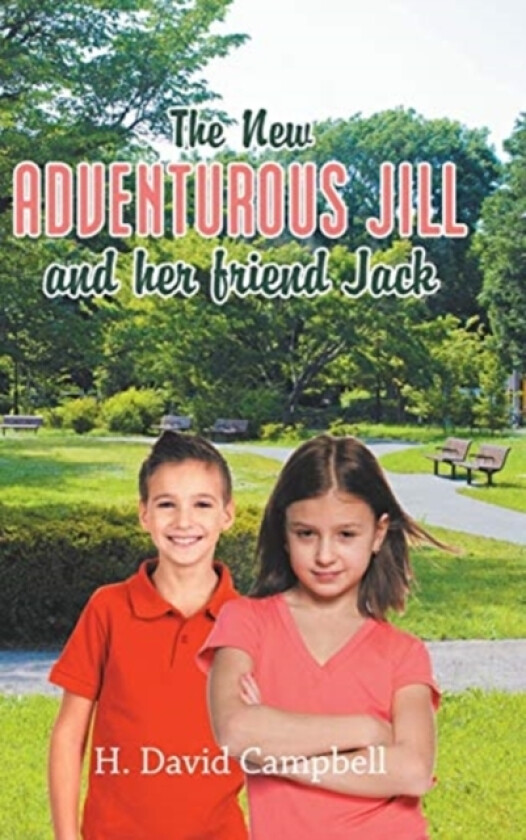 The New Adventurous Jill and Her Friend Jack av H David Campbell (Hardcover)