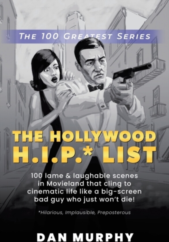 The Hollywood H.I.P.* List av Dan Murphy (Paperback)