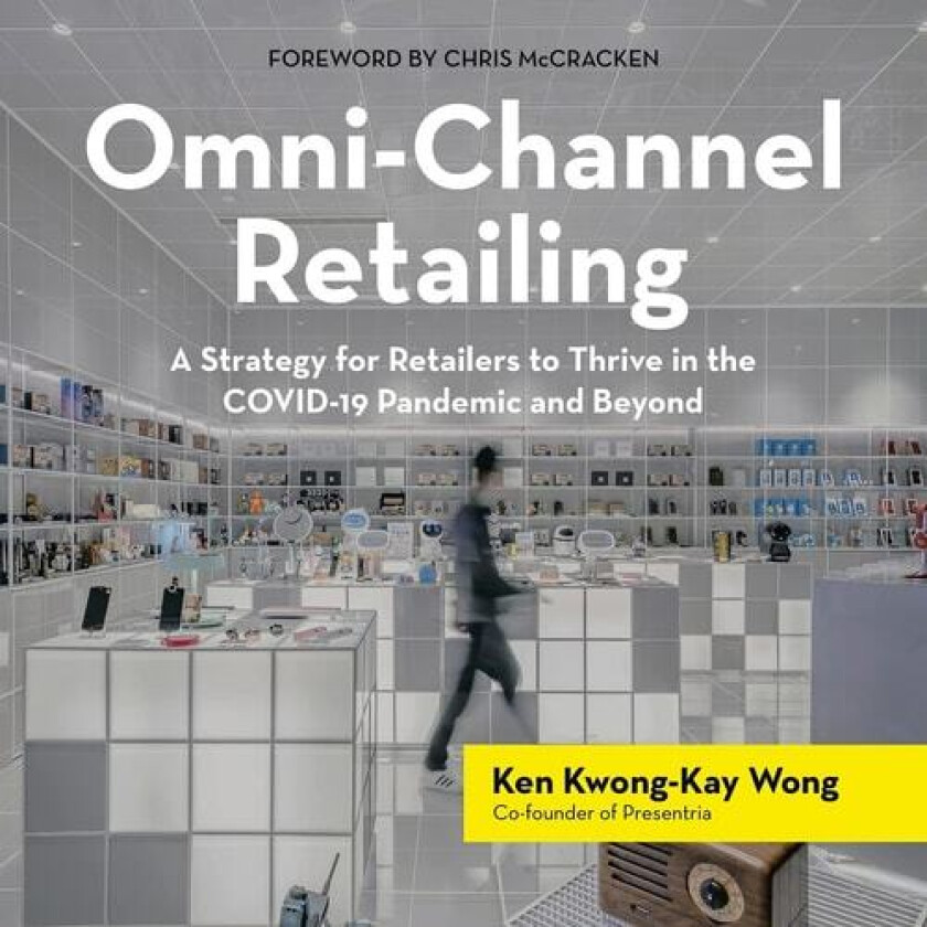 Omni-Channel Retailing av Ken Kwong-Kay Wong (Paperback)