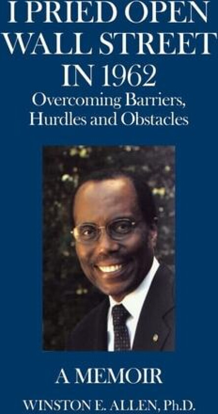 I Pried Open Wall Street in 1962 av Winston E PH D Allen (Hardcover)