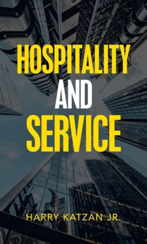 Hospitality and Service av Harry Katzan (Hardcover)