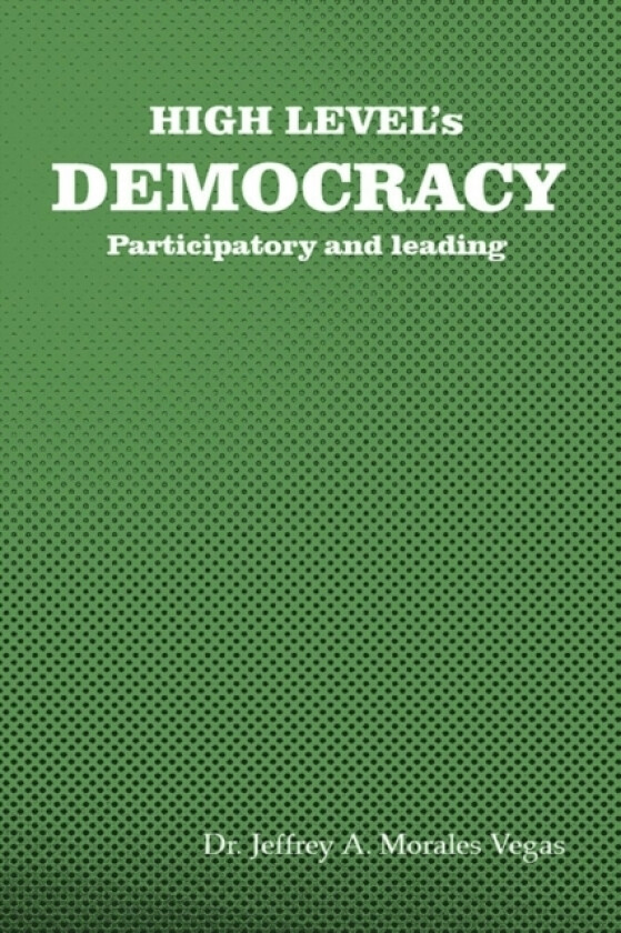 DEMOCRACY of HIGH LEVEL av Jeffrey Morales Vegas (Paperback)