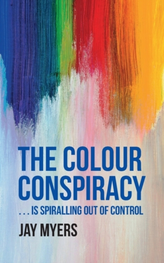 The Colour Conspiracy av Jay Myers (Paperback)