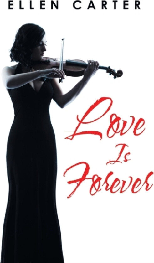 Love Is Forever av Ellen Carter (Paperback)