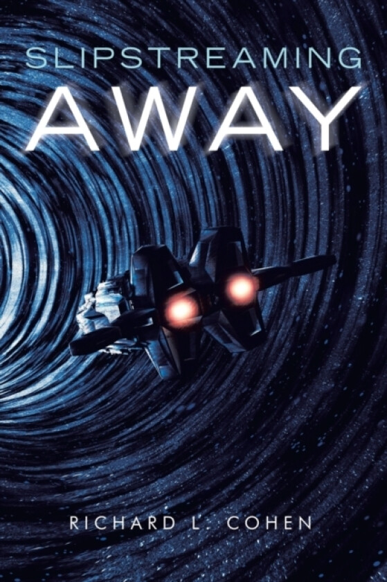Slipstreaming Away av Richard L Cohen (Paperback)