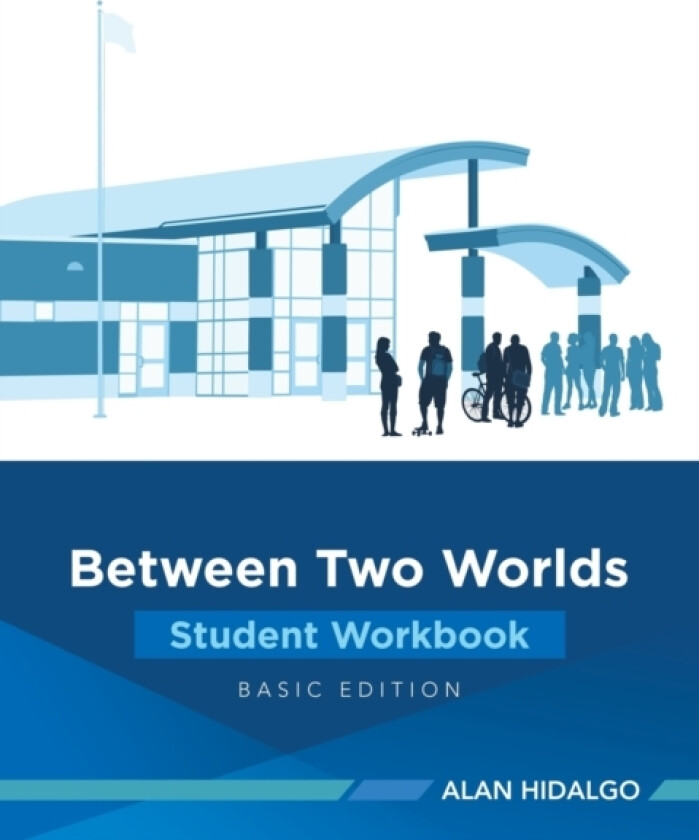 Between Two Worlds Student Workbook av Alan Hidalgo (Paperback)