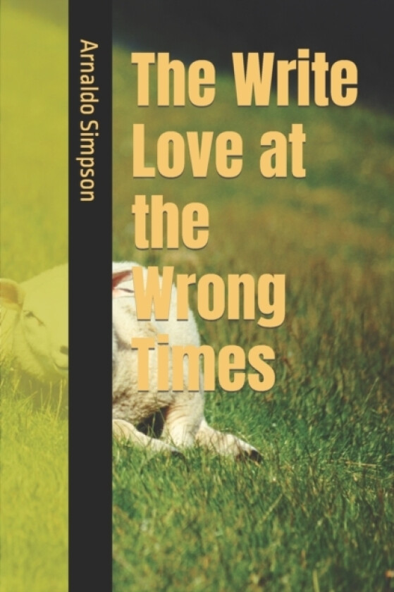 The Write Love at the Wrong Times av Arnaldo Simpson (Paperback)