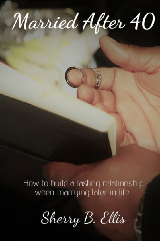 Married After 40 av Sherry B Ellis (Paperback)