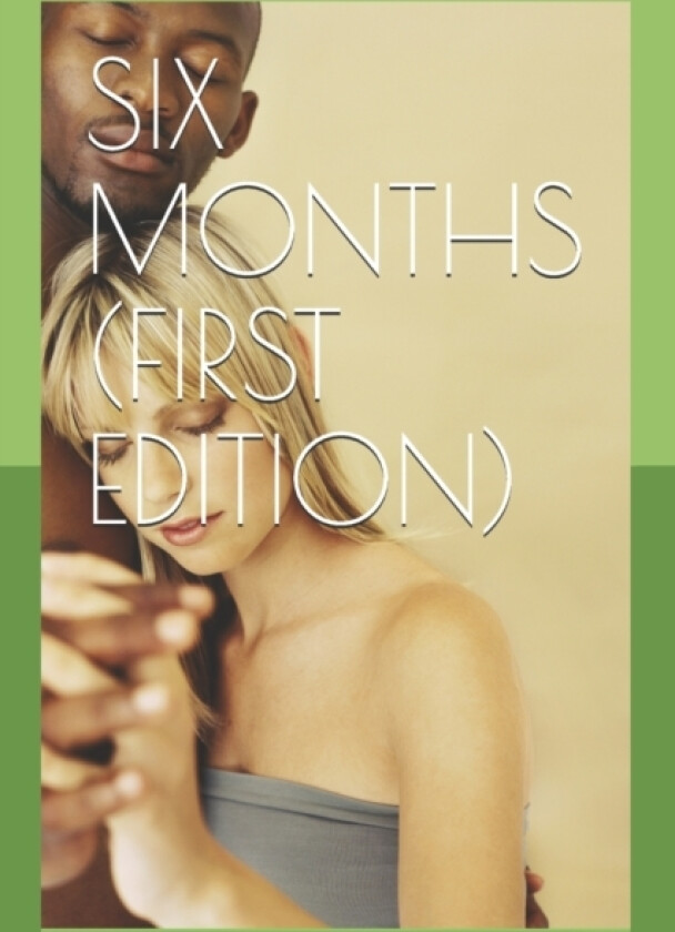 Six Months (First Edition) av Joshua Spencer Joshua Spencer (Paperback)