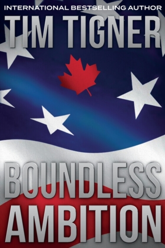 Boundless Ambition av Tim Tigner (Paperback)