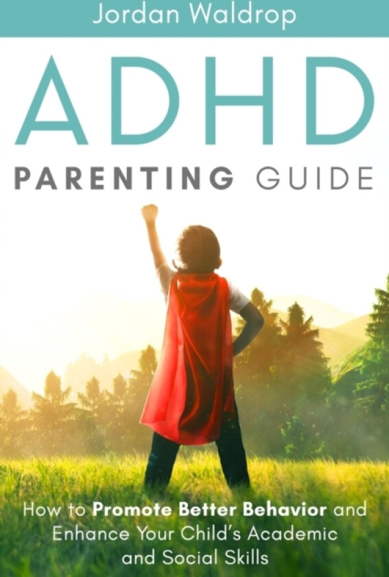 ADHD Parenting Guide av Jordan Waldrop (Paperback)