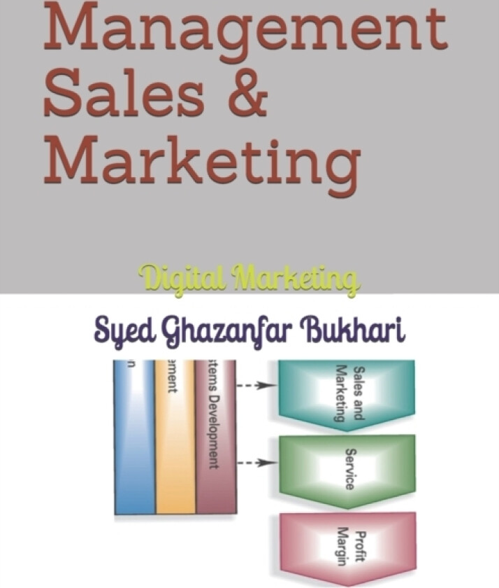 Management Sales & Marketing av Syed Ghazanfar Bukhari (Paperback)