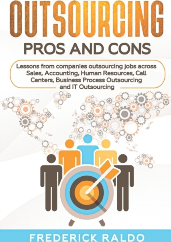 Outsourcing Pros and Cons av Raldo Frederick Raldo (Paperback)