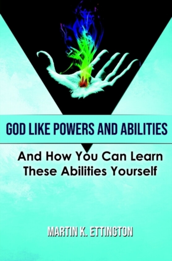 God Like Powers and Abilities av Martin K Ettington (Paperback)