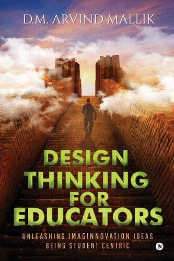 Design Thinking for Educators av D.M.Arvind Mallik (Paperback)