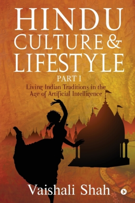 Hindu Culture and Lifestyle - Part I av Vaishali Shah (Paperback)