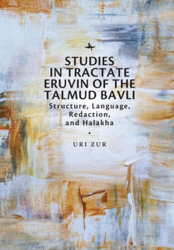 Studies in Tractate Eruvin of the Talmud Bavli av Uri Zur (Hardcover)