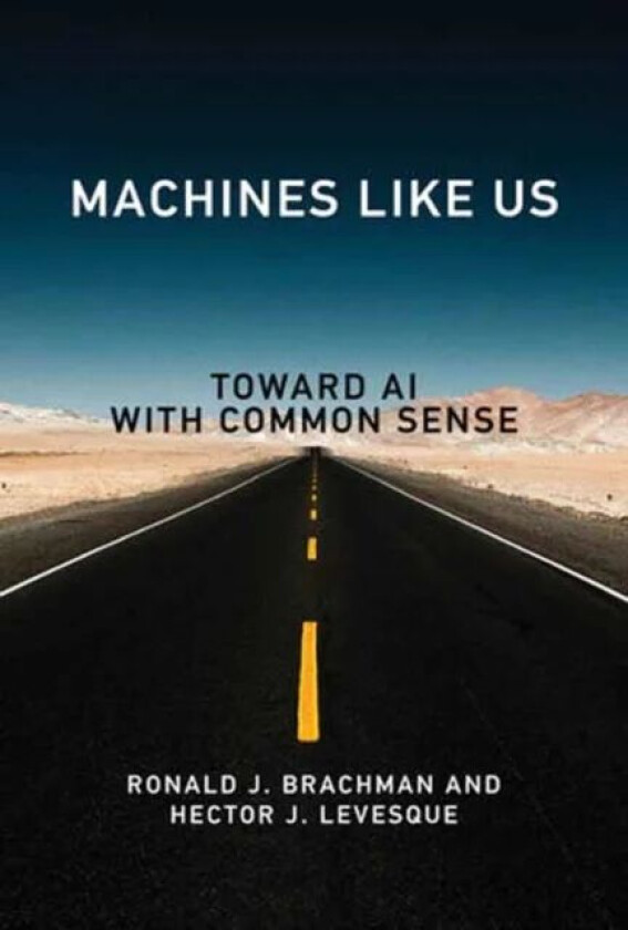 Machines like Us av Ronald J. Brachman, Hector J. Levesque