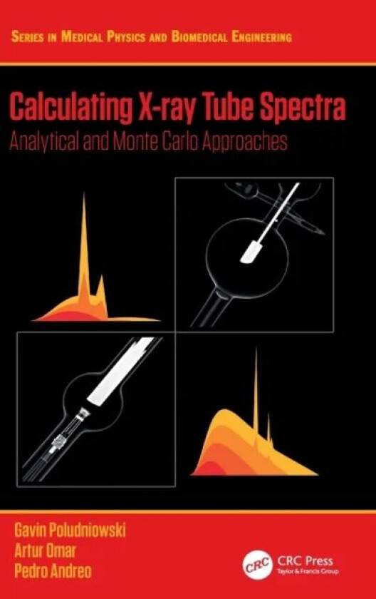 Calculating X-ray Tube Spectra av Gavin (Karolinska University Hospital Sweden) Poludniowski, Artur Omar, Pedro Andreo