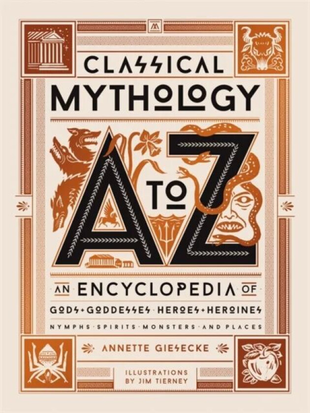 Classical Mythology A to Z av Annette Giesecke