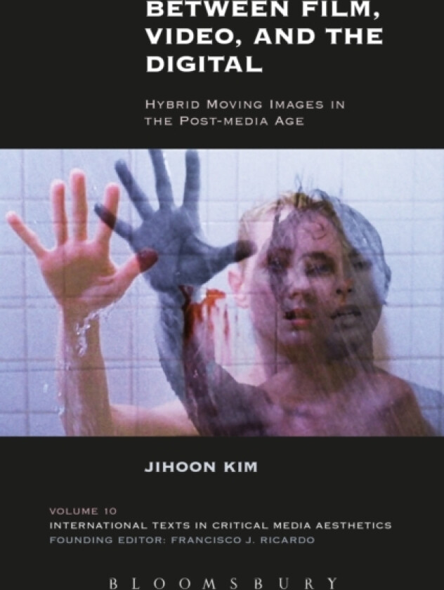 Between Film, Video, and the Digital av Jihoon Kim (Hardcover)