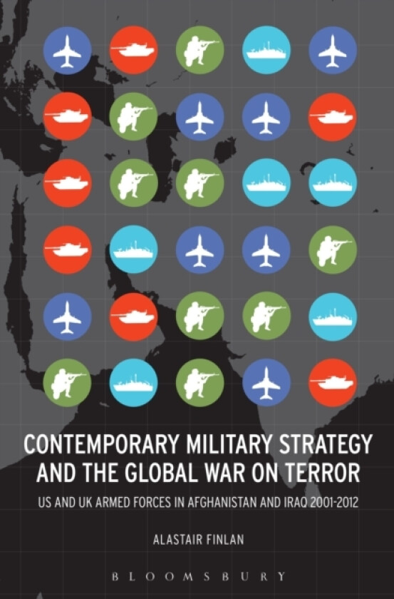 Contemporary Military Strategy and the Global War on Terror av Professor Alastair Finlan (Paperback)