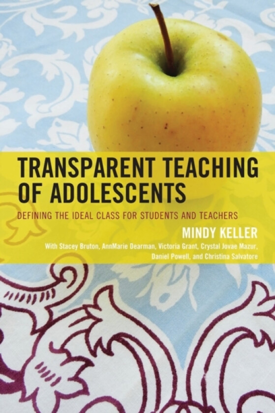 Transparent Teaching of Adolescents av Mindy Keller-Kyriakides (Hardcover)