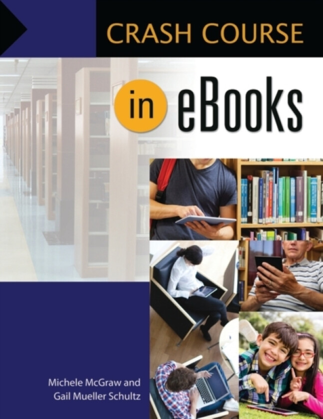 Crash Course in eBooks av Michele McGraw, Gail Mueller Schultz (Paperback)