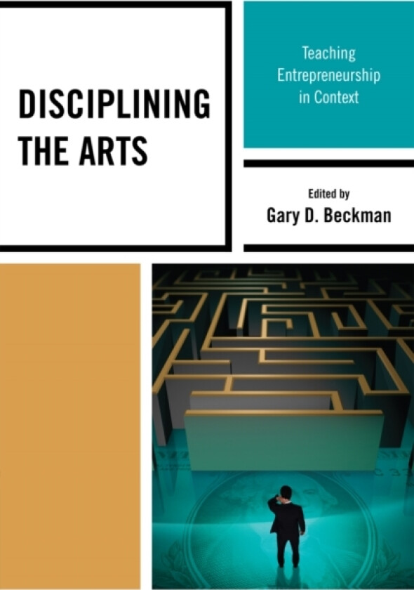 Disciplining the Arts av Gary D. Beckman (Hardcover)