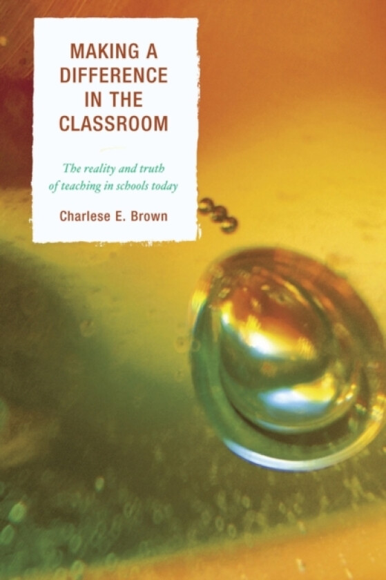 Making a Difference in the Classroom av Charlese Brown (Paperback)